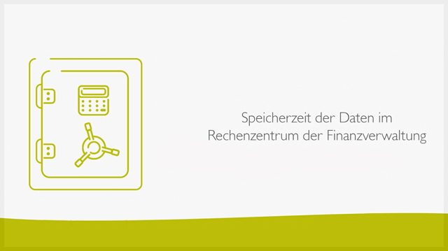 Speicherzeit der Daten im Rechenzentrum der Finanzverwaltung Speicherzeit der Daten im Rechenzentrum der Finanzverwaltung
