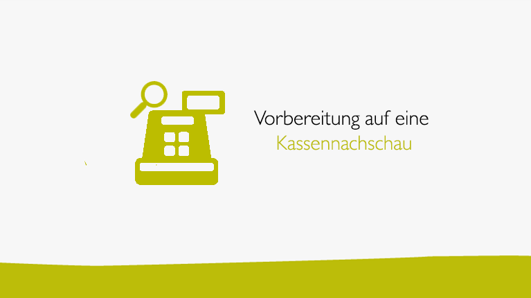 Vorbereitung auf eine Kassennachschau