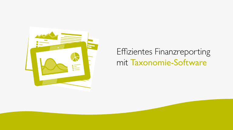 Effizientes Finanzreporting mit Taxonomie-Software