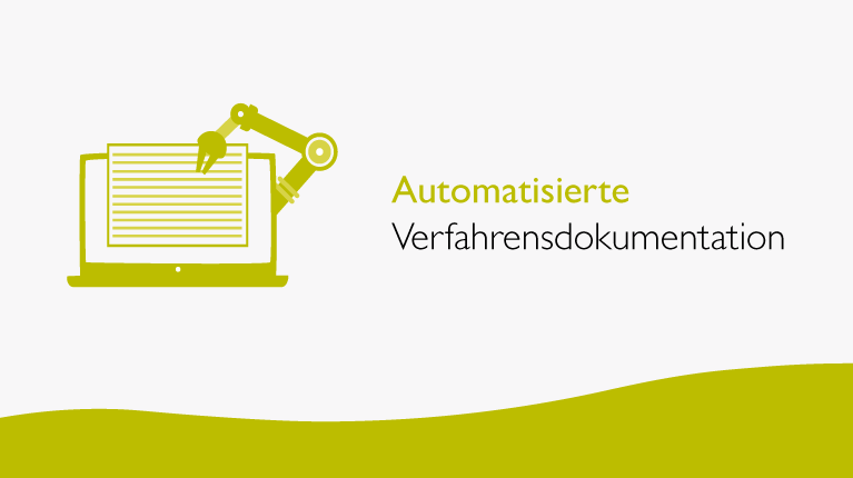 Automatisierte Verfahrensdokumentation