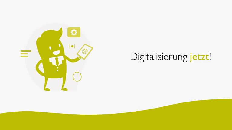 Digitalisierung jetzt!