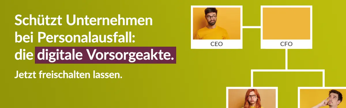 Schützt Unternehmen bei Personalausfall: die digitale Vorsorgeakte.